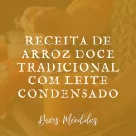 Receita de Arroz Doce Tradicional com Leite Condensado