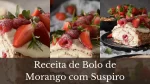 Receita de Bolo de Morango com Suspiro