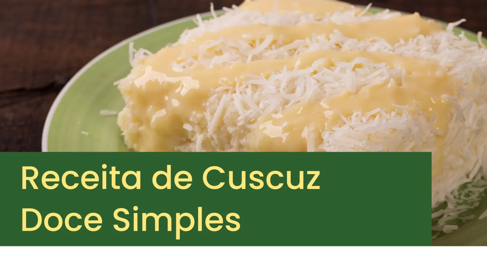 Receita de Cuscuz Doce Simples