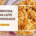 Ambrosia com Leite Condensado