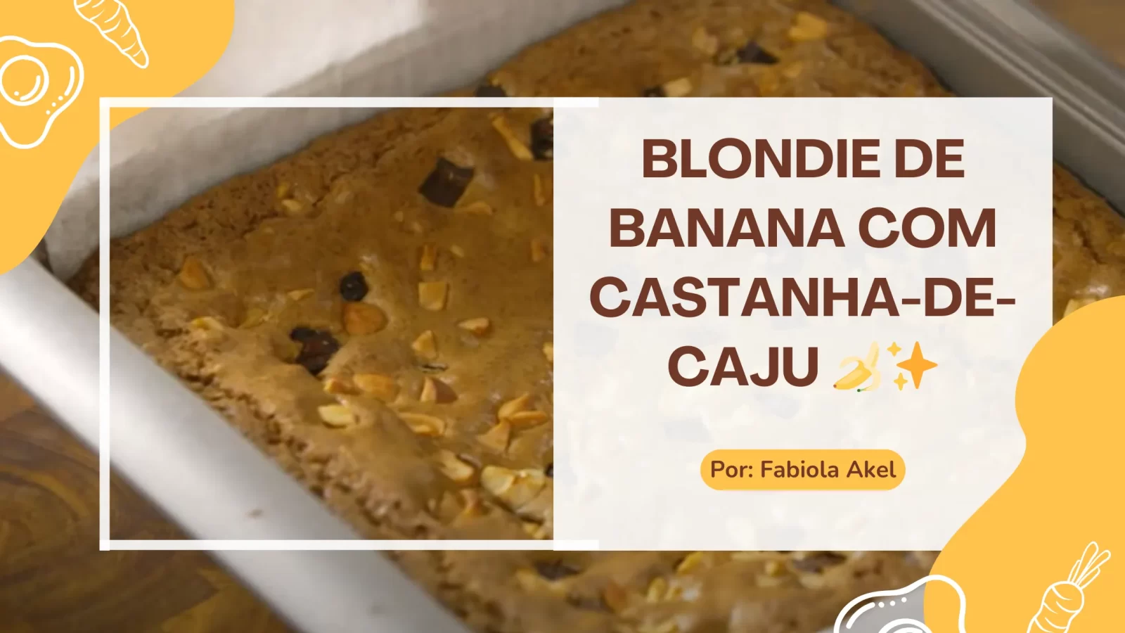 Blondie de Banana com Castanha-de-Caju 🍌✨