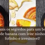 Bolo de Banana com Leite Ninho