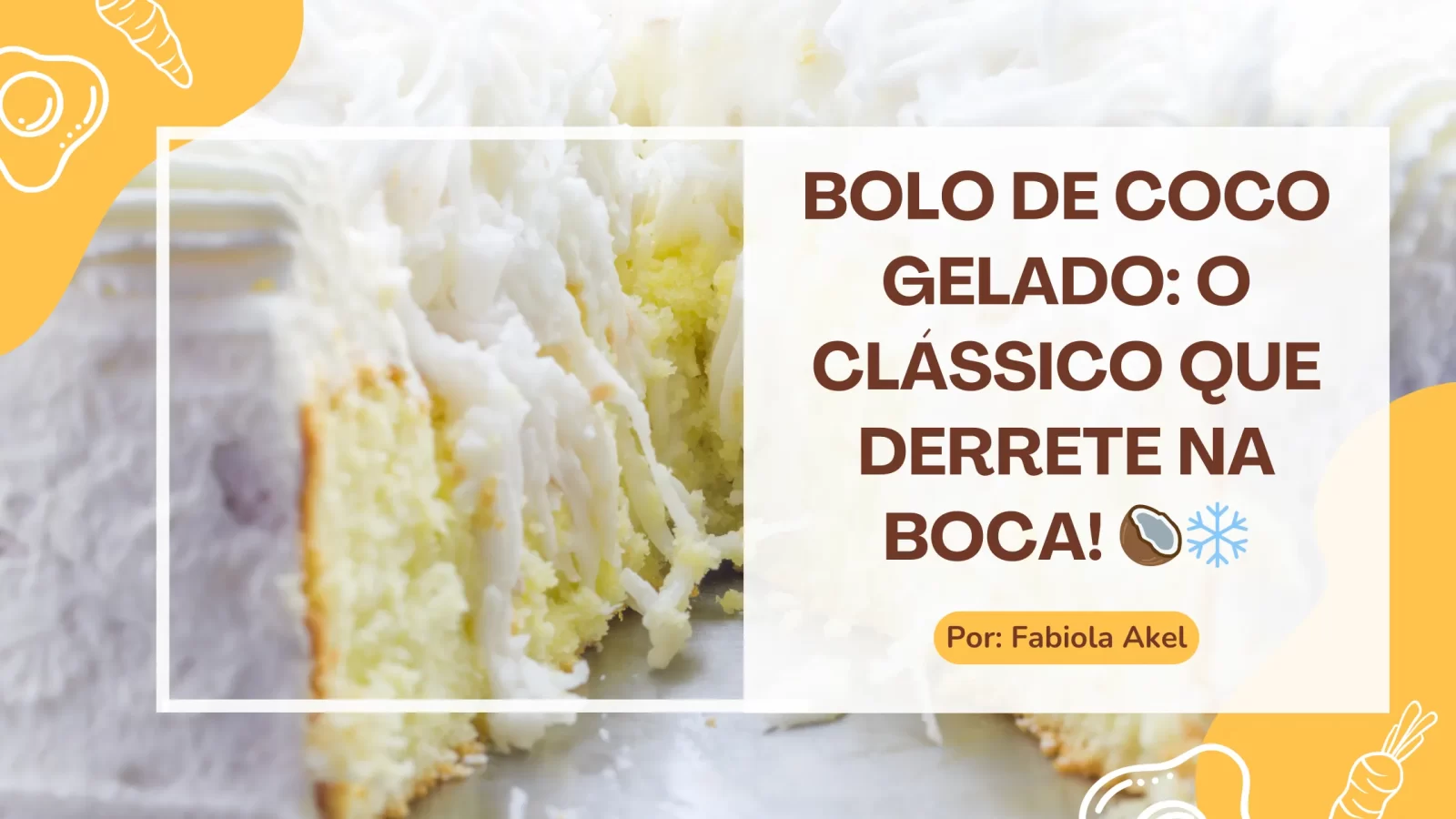 Bolo de Coco Gelado O Clássico que Derrete na Boca! 🥥❄️