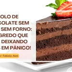 Bolo de chocolate Sem Leite e Sem Forno O Segredo que Está Deixando Chefs em Pânico!