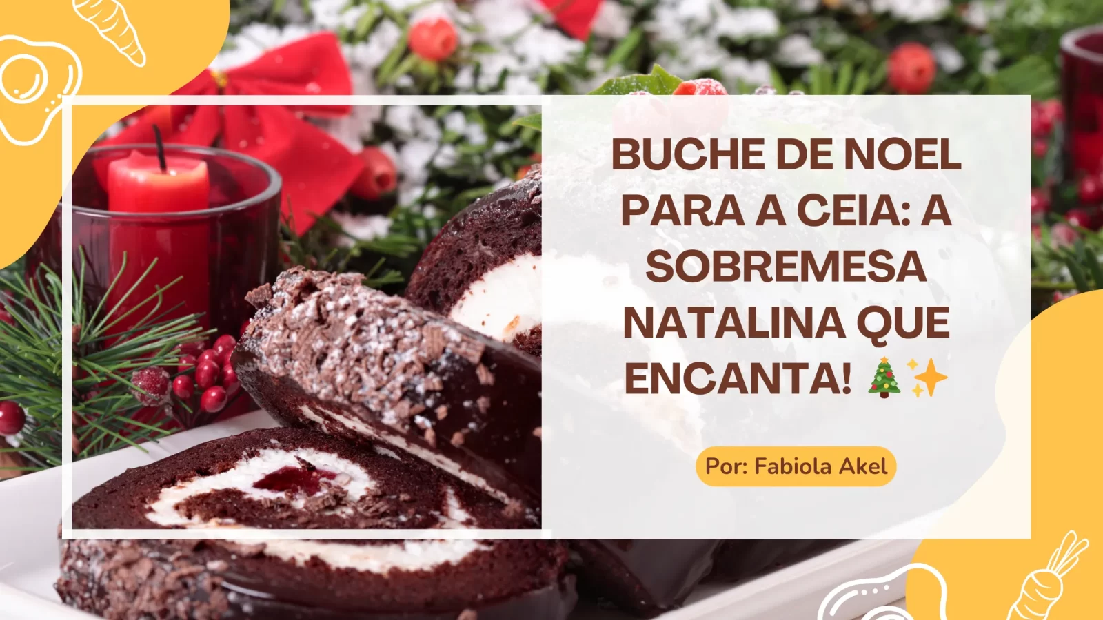 Bûche de Noël para a Ceia