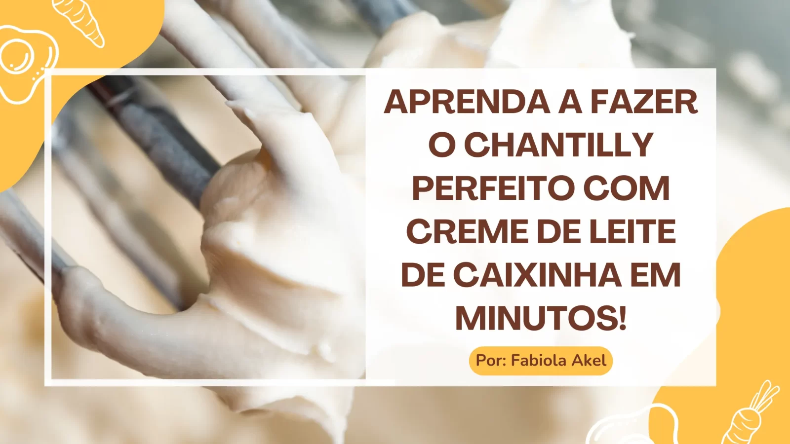 Chantilly Perfeito com Creme de Leite de Caixinha