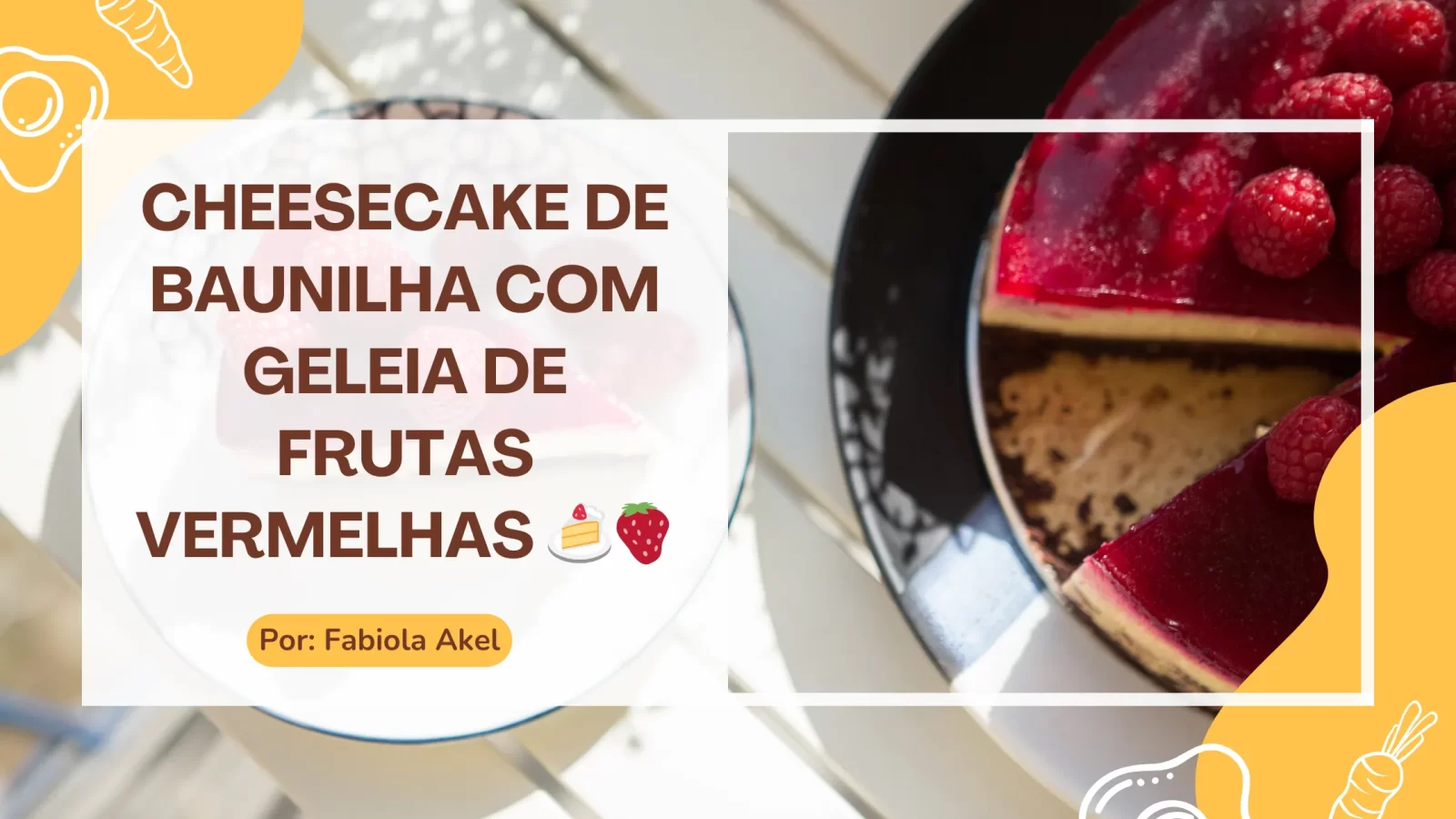 Cheesecake de Baunilha com Geleia de Frutas Vermelhas