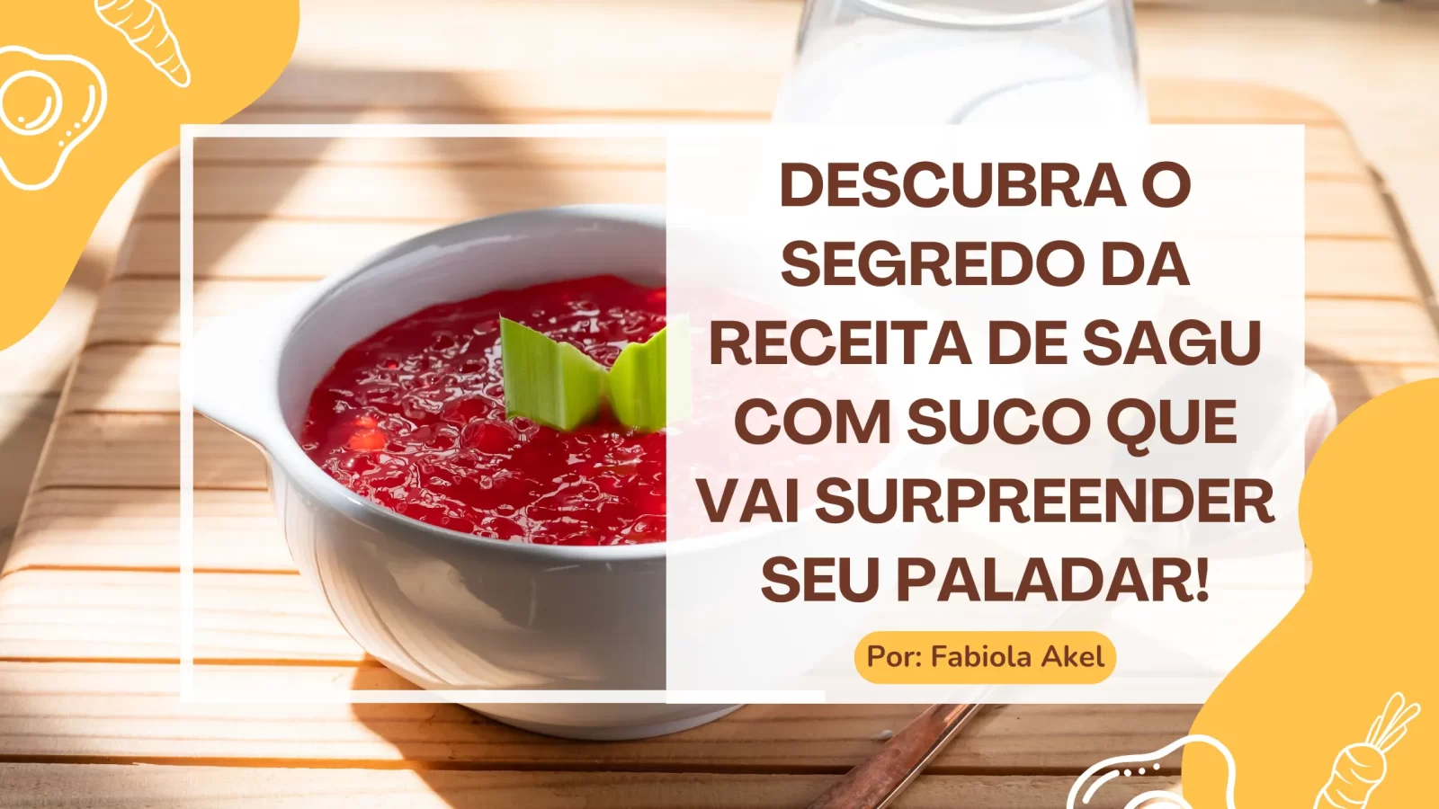 Descubra o segredo da receita de sagu com suco que vai surpreender seu paladar!