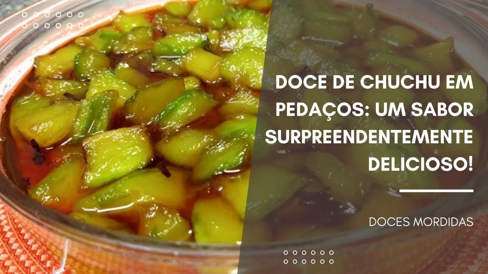 Doce de Chuchu em Pedaços