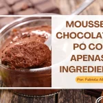 Mousse de Chocolate em Pó com 3 Ingredientes