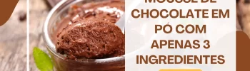 Mousse de Chocolate em Pó com 3 Ingredientes