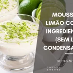 Mousse de Limão com 3 Ingredientes (Sem Leite Condensado)