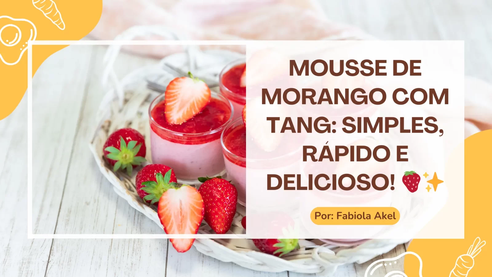 Mousse de Morango com Tang