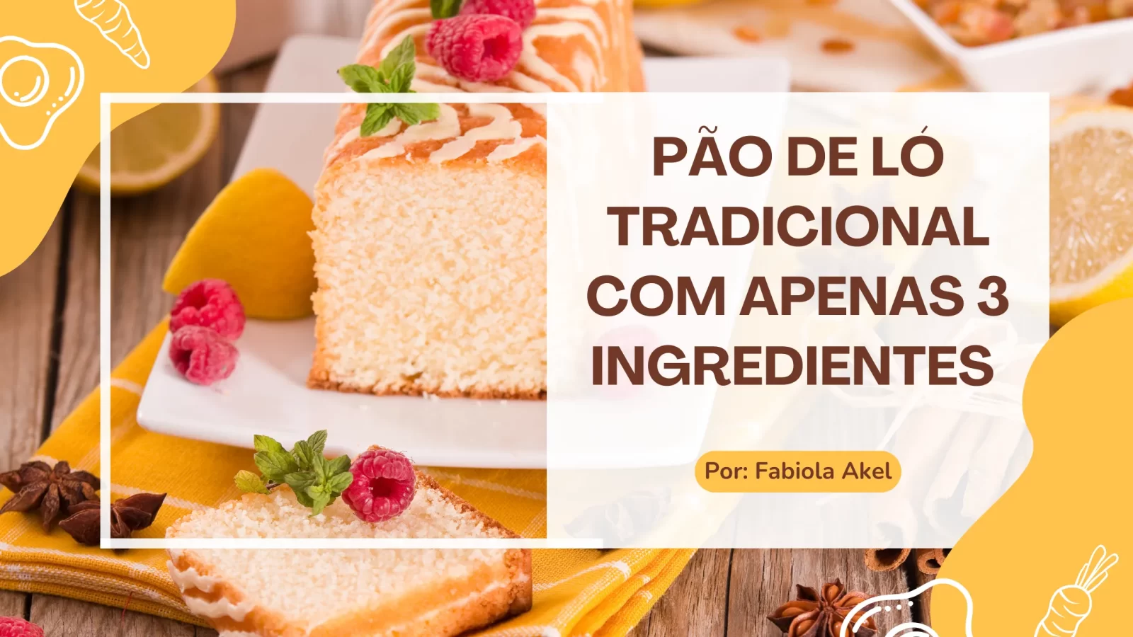 Pão de Ló Tradicional com Apenas 3 Ingredientes