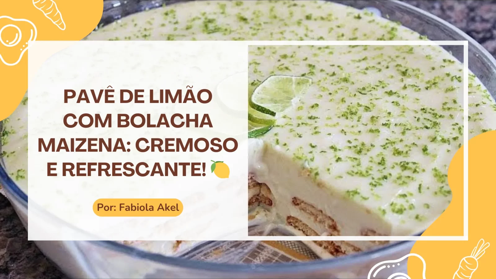 Pavê de Limão com Bolacha Maizena Cremoso e Refrescante