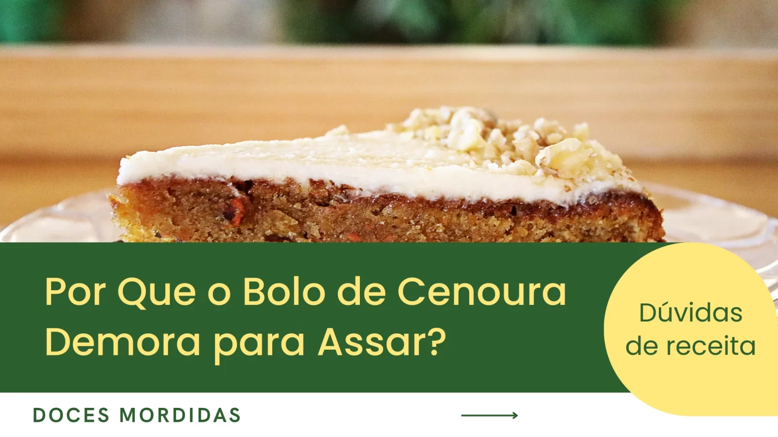 Por Que o Bolo de Cenoura Demora para Assar