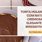 Torta Holandesa com Nata Uma Sobremesa Elegante e Irresistível