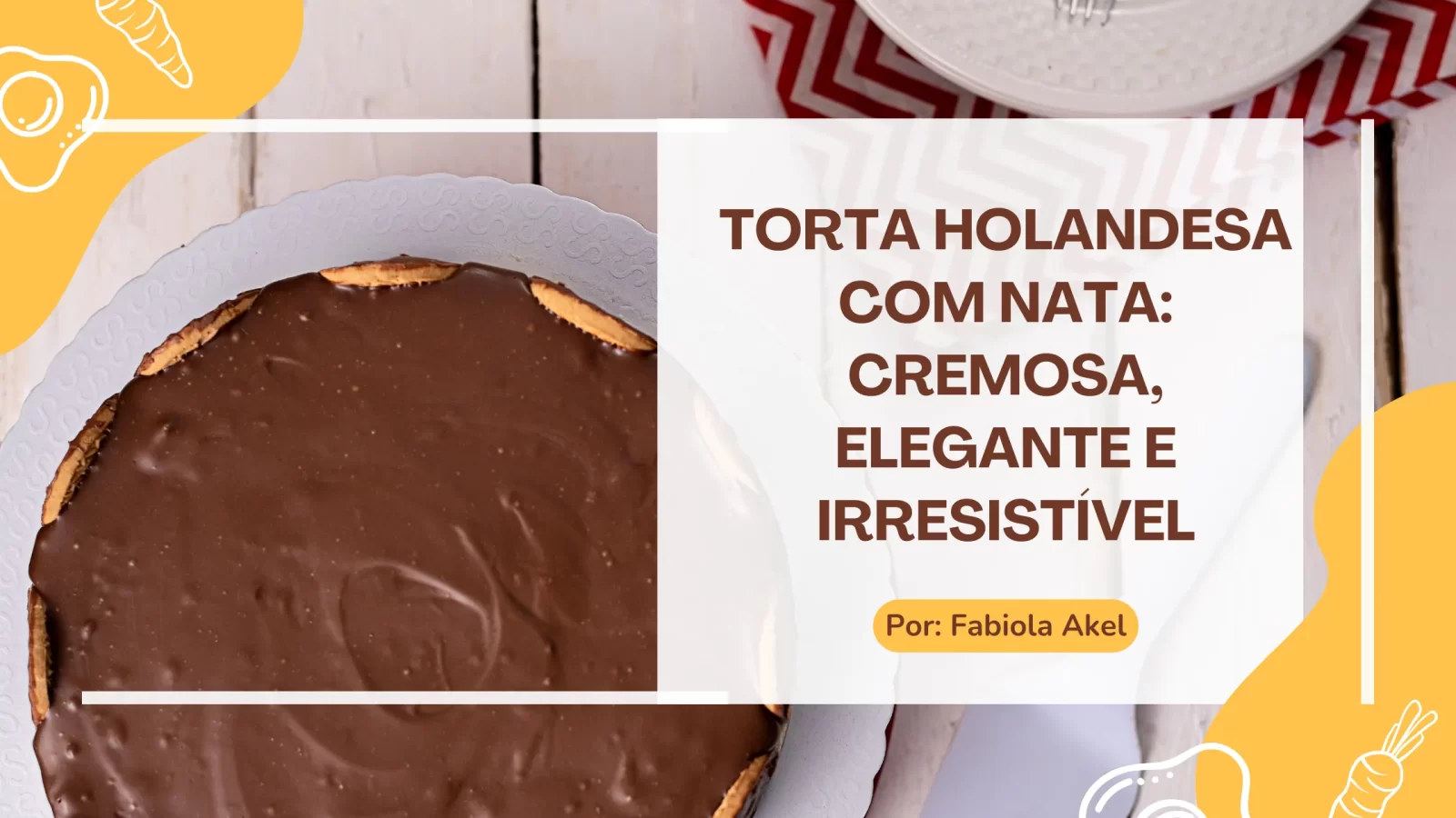 Torta Holandesa com Nata Uma Sobremesa Elegante e Irresistível