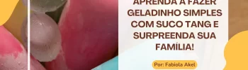 Geladinho Simples com Suco Tang