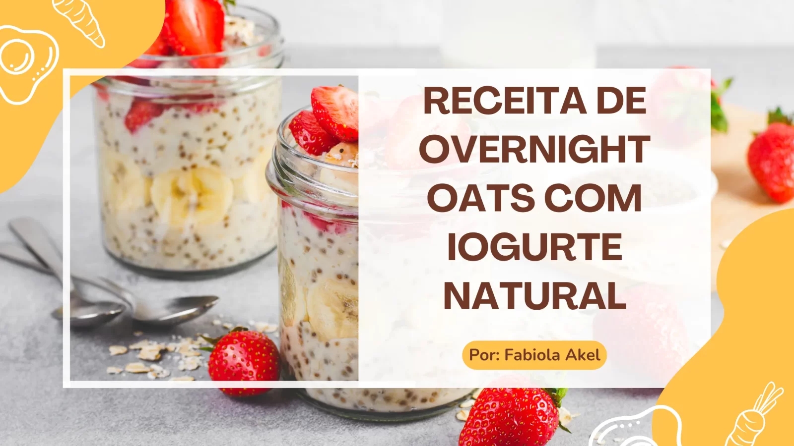 Overnight Oats com Iogurte Natural