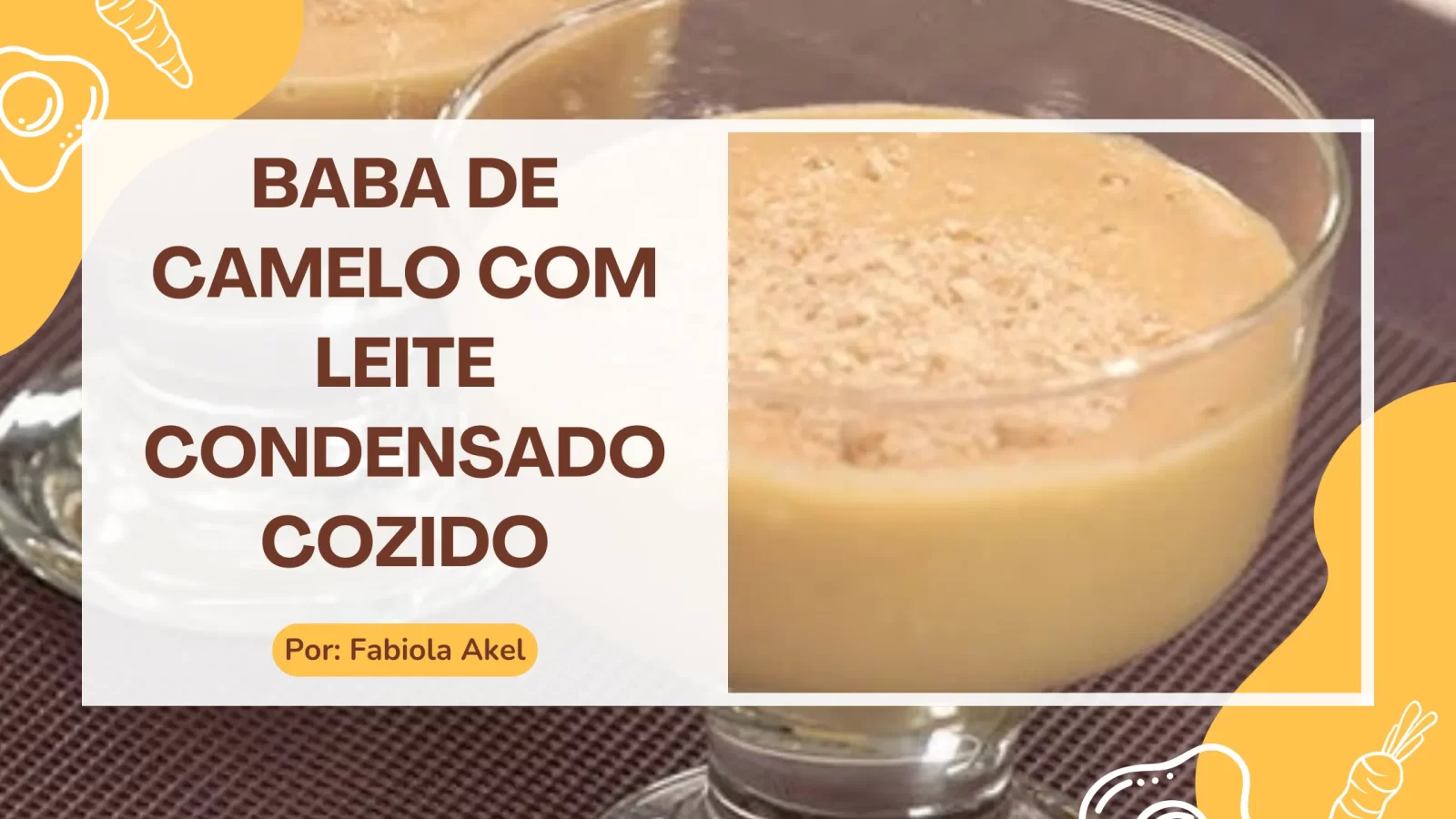 Receita de Baba de Camelo com Leite Condensado Cozido