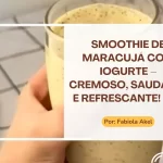 Smoothie de Maracujá com Iogurte