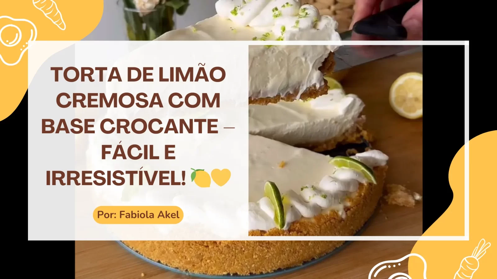 Torta de Limão Cremosa com Base Crocante