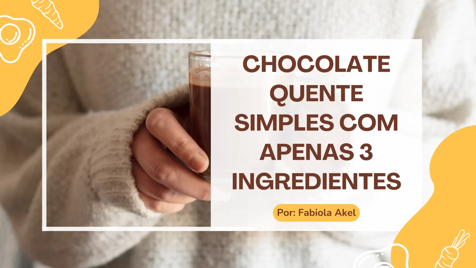 Chocolate Quente Simples com Apenas 3 Ingredientes