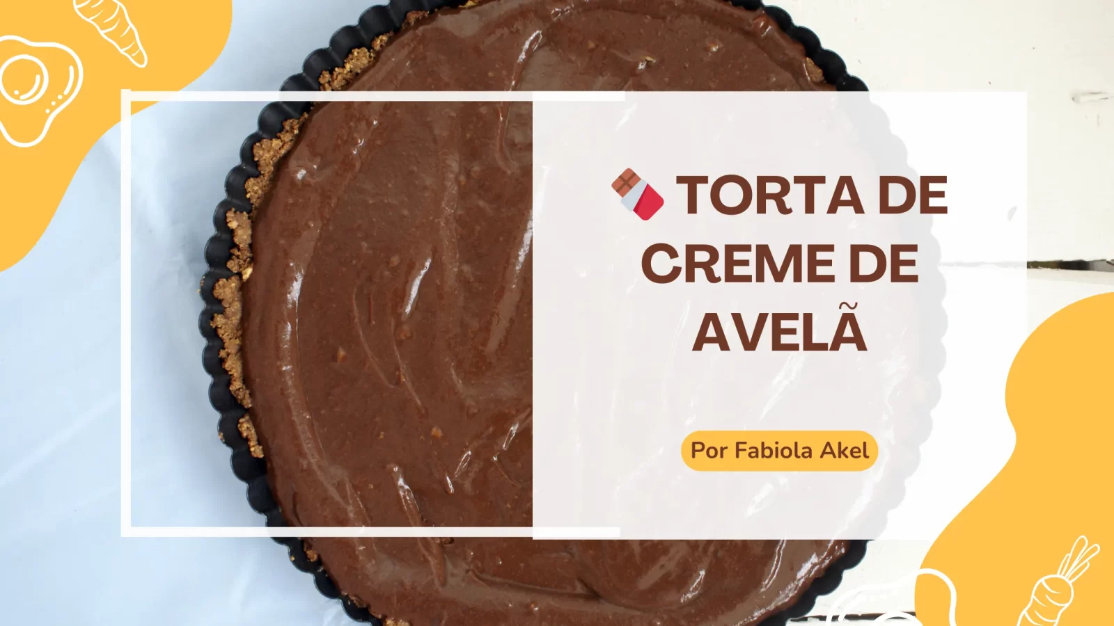 🍫 Torta de Creme de Avelã