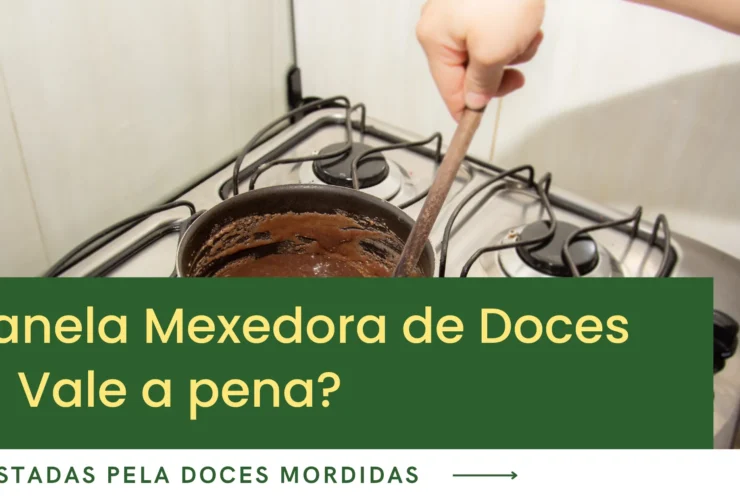 Panela Mexedora de Doces — Vale a pena
