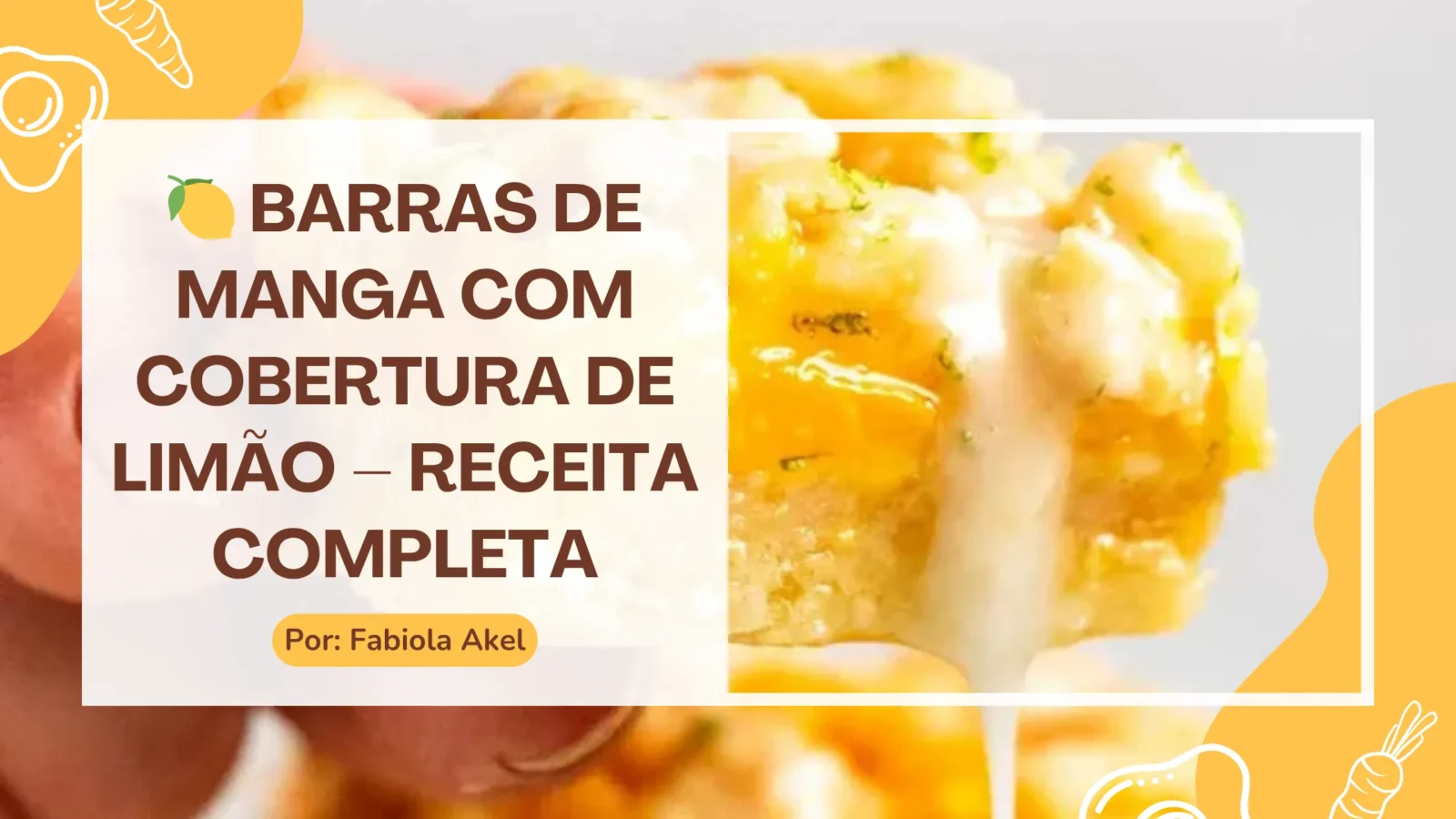 🍋 Barras de Manga com Cobertura de Limão – Receita Completa