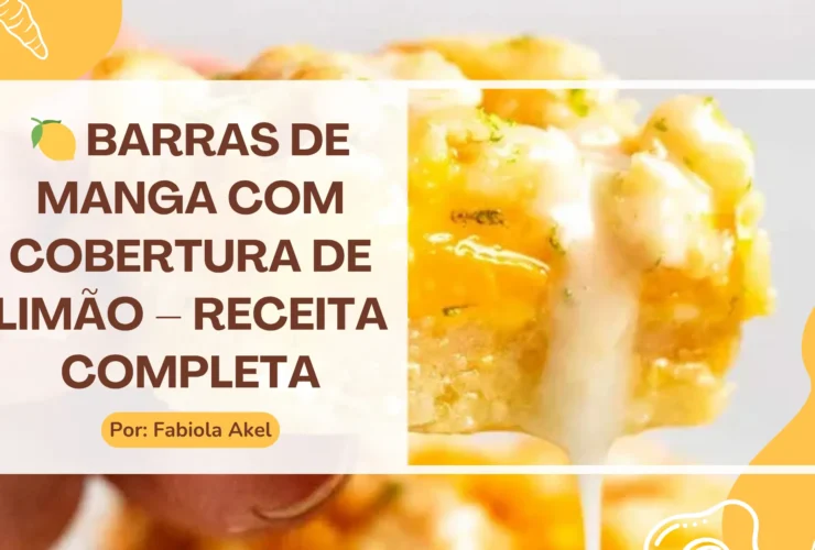 🍋 Barras de Manga com Cobertura de Limão – Receita Completa