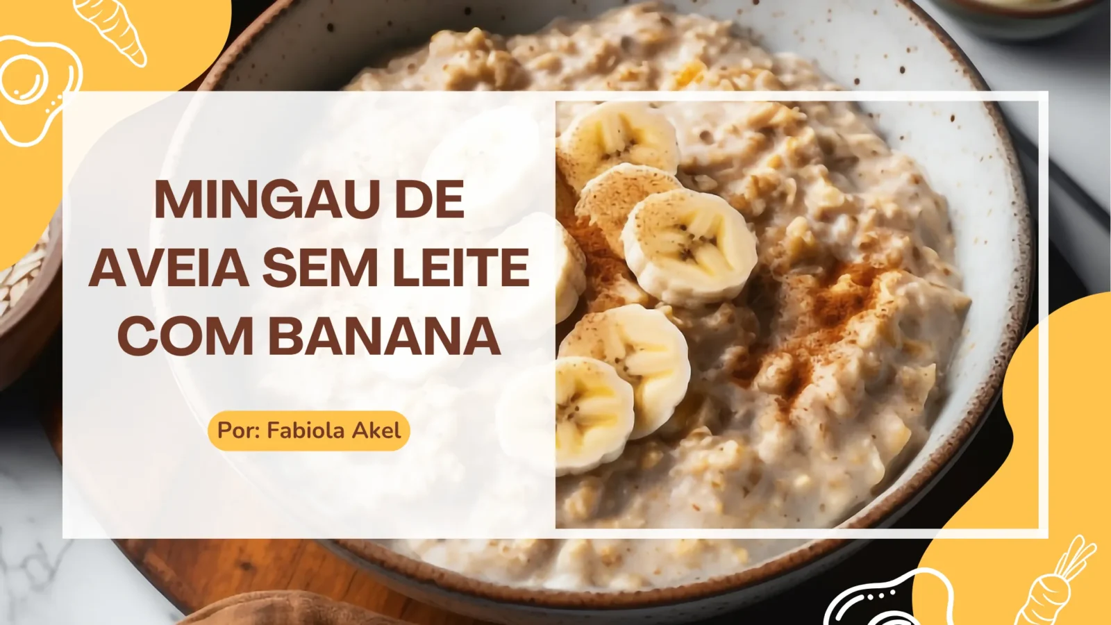 Receita secreta de mingau de aveia sem leite com banana